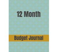 12 Month Budget: Budget Journal