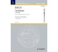 12 Pieces: Aus dem Notenbüchlein für Anna Magdalena Bach. Descant and Treble Recorder. Partition d'exécution.