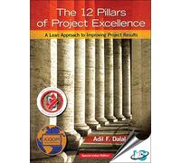 12 Pillars Of Project Excellence: A Lean Approach To Improving Project Results (The) (Original Price £ 47.99)