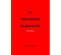 12 preludios flamencos para piano