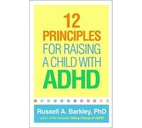 12 Principles for Raising a Child with ADHD
