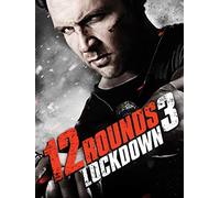 12 Rounds 3 Lockdown