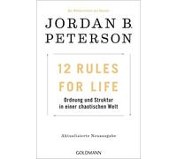 12 Rules For Life: Ordnung und Struktur in eine, Peterson, Ingendaay, Mu.