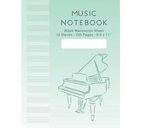 12 Staves Blank Manuscript Paper for Composition & Lyrics | 120 Pages Music Notebook | Light Green Gradient: 8.5 x 11 Inch Sheet Music Book for Songwriting with Elegant Piano Ilustration