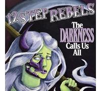 12 Step Rebels - Darkness Calls Us All