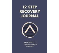 12 Step Recovery Journal: : AA Recovery Workbook/Document Your Journey Through 12 Step Program/Log Feelings Challenges Success/Serenity Sobriety ... Anonymous Handbook/Religious Bible quotes