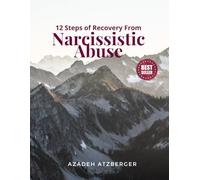 12 Steps of Recovery From Narcissistic Abuse