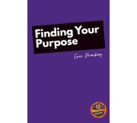 12 Steps to Success: Finding Your Purpose