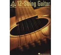 12-String Guitar: 25 Note-For-Note Transcriptions Plus Tips on Tuning & Capoing (Guitar Recorded Versions)