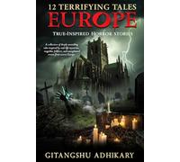 12 Terrifying Tales - Europe: True-Inspired Horror Stories