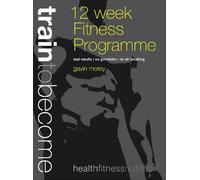 12 Week Fitness Programme - Male (Train to Become)