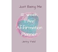 12 week 'I am' affirmation planner undated