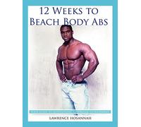 12 Weeks to Beach Body Abs
