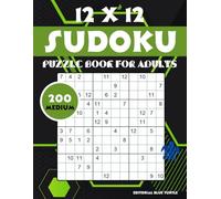 12 x 12 Sudoku Puzzle Book for Adults Medium: 200 Engaging 12x12 Sudoku Puzzles - Medium Difficulty for Adults!