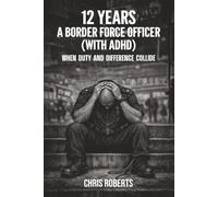 12 Years a Border Force Officer (With ADHD): When duty and difference collide