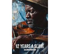 12 Years a Slave (Redemption Edition) (Illustrated): The Sound of Freedom