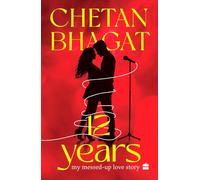12 Years : My Messed-up Love Story