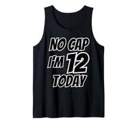 12 Years Old - Twelfth B-Day - I'm 12 Today No Cap Birthday Tank Top