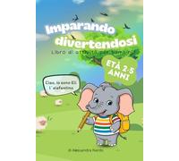 120 Attività Educative per Bambini 2-5 Anni: Labirinti, Alfabeto, Numeri, Giochi di Logica e Colorare: Libro Prescolare per Imparare Giocando: Traccia, Colora, Conta e Osserva