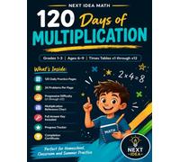 120 Days of Multiplication: Daily Practice Workbook for Grades 1-3, Ages 6-9