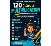 120 Days of Multiplication: Daily Practice Workbook for Grades 4-6, Ages 9-12 - Multi-Digit Multiplication