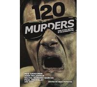 120 Murders: Dark Fiction Inspired by the Alternative Era
