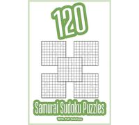 120 Samurai Sudoku Puzzles: One Hundred And Twenty Medium Intermediate Level Samurai Sudoku Puzzles Book For Beginners Adults Sudoku Variant Players with Full Solutions | 6"x9"