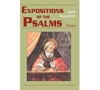 121-150 (Volume 6): Psalms 121-150 (The Works of Saint Augustine, a Translation for the 21st Century: Part 3 - Sermons (Homilies))