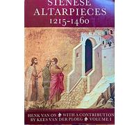 1215-1344 (v. 1): Form, Content, Function. Vol 1 : 1215-1344 (Sienese Altarpieces, 1215-1460: Form, Content, Function)