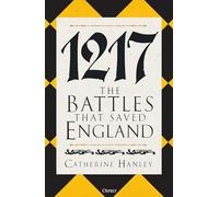 1217: The Battles that Saved England