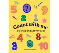 123 Count with Me Coloring and Activity book (Exploring Creativity)