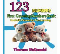 123 NUMBERS First Counting Numbers Book: Real-Life Pictures for Fun Learning (Children Early Childhood Basic Concepts Books With Real-Life Pictures)