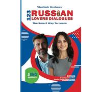 123 Russian lovers dialogues: The Smart Way To Learn