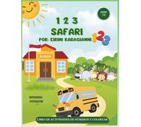 123 Safari: Libro de Actividades de Números, Trazado y Colorear para Niños de 1 a 5 Años. Spanish Version