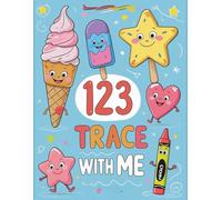 123 Trace with Me: A Fun Numbers Coloring Book & Trace Book for Kids Ages 3-6