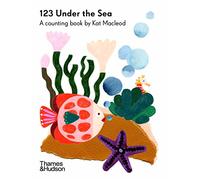 123 Under the Sea: A Counting Book by Kat Macleod (Kat Macleod Early Learner Series)