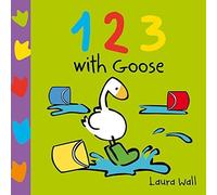 123 with Goose (Learn with Goose) by Wall, Laura (2014) Board book