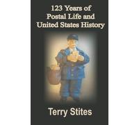 123 Years of Postal Life and United States History