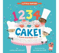 1234 Cake!: A Count-and-Bake Book (Little Bakers, 1)