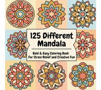 125 Different Mandala For Stress Relief and Creative Fun: Cozy, Bold & Easy Coloring Book | Cozy Scenes Mandala Coloring Pages