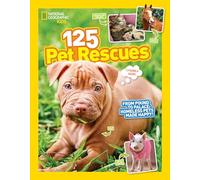 125 Pet Rescues: From Pound to Palace: Homeless Pets Made Happy