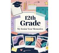 12th Grade: A Guided Journal for My Senior Year