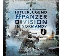 12th Hitlerjugend SS Panzer Division in Normandy