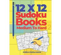 12x12 Sudoku Books Medium To Hard: Brain Games Sudoku - Logic Games For Adults