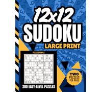 12x12 Sudoku Large Print: 200 Puzzles / All Easy Level / Two Per Page / Numbers Only / Jumbo Font - Simple To Read / With Solutions / Brain Teaser Gift For Adults
