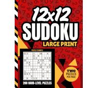 12x12 Sudoku Large Print: 200 Puzzles / All Hard Level / Two Per Page / Numbers Only / Jumbo Font - Simple To Read / With Solutions / Brain Teaser Gift For Adults