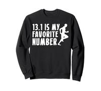 13.1 Is My Favorite Number Half Marathon 13.1 Runner Sweatshirt