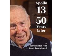 13|50: A conversation with Capt. James Lovell 50 years after Apollo 13