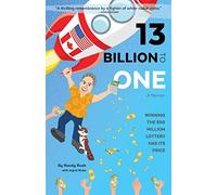 13 Billion to One: A Memoir Winning the $50 Million Lottery Has Its Price