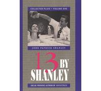 13 by Shanley: Thirteen Plays: 1 (Applause Books)